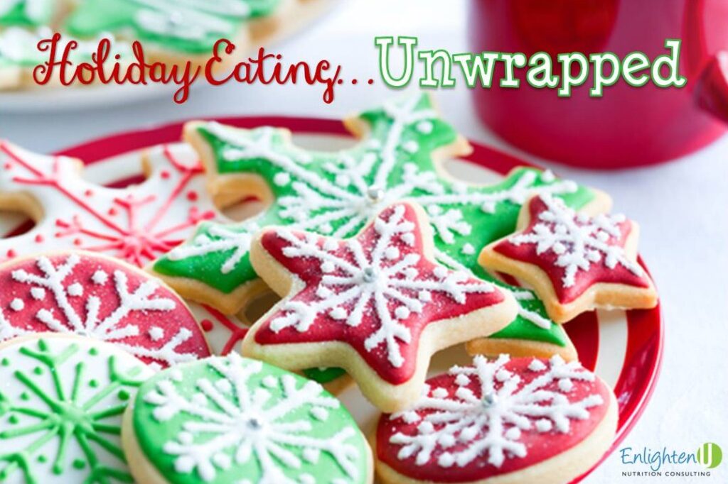 Holiday eating...unwrapped